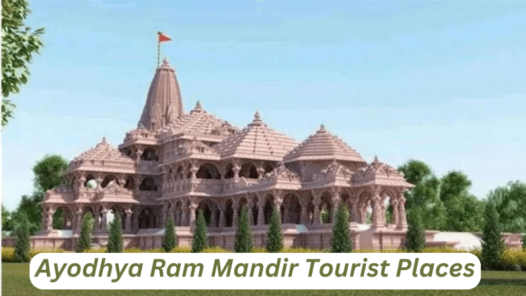 Ayodhya Ram Mandir tourist places